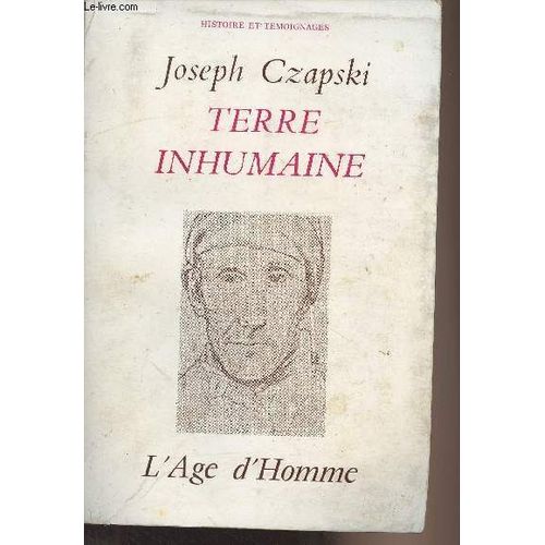 Terre Inhumaine - Histoire Et Témoignages