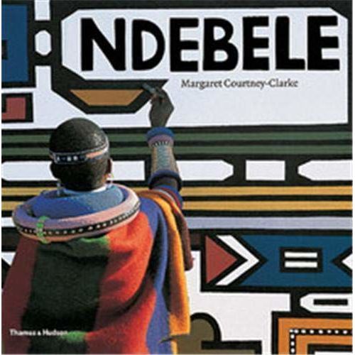 Ndebele: The Art Of An African Tribe