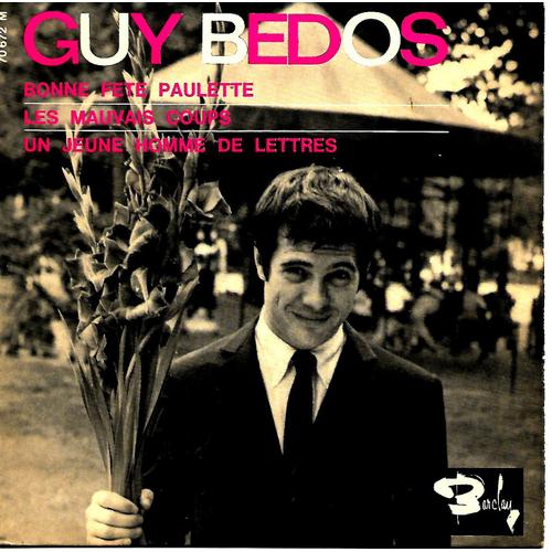 Guy Bedos - Bonne Fête Paulette - Les Mauvais Coups - Un Jeunes Hommes De Lettres - 45 Tours - Barclay - 1964 -