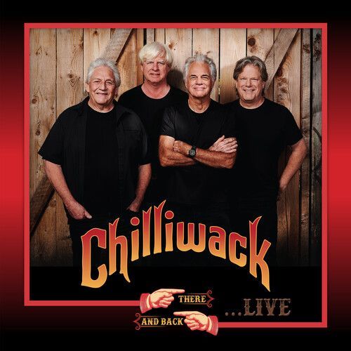 Chilliwack - There & Back Live [Vinyl Lp] Gatefold Lp Jacket, 180 Gram