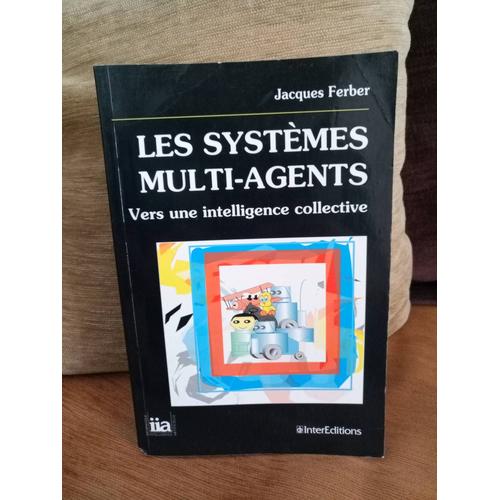 Les Systemes Multi-Agents - J. Feber - Intereditions - 1997