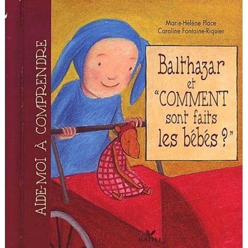 Balthazar Et "Comment Sont Faits Les Bébés ?