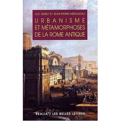 Urbanisme Et Métamorphoses De La Rome Antique - 2ème Édition