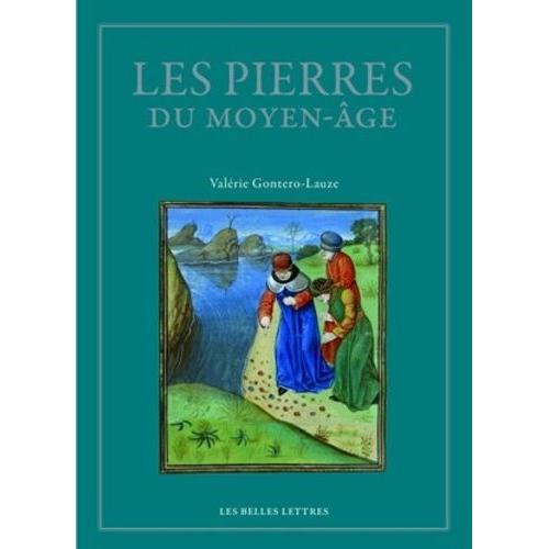 Les Pierres Du Moyen Age - Anthologie Des Lapidaires Médiévaux