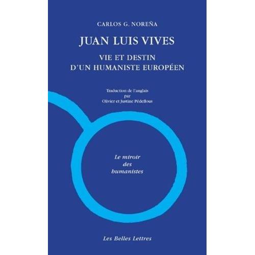 Juan Luis Vives - Vie Et Destin D'un Humaniste Européen