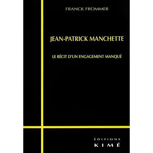 Jean-Patrick Manchette - Le Récit D'un Engagement Manqué