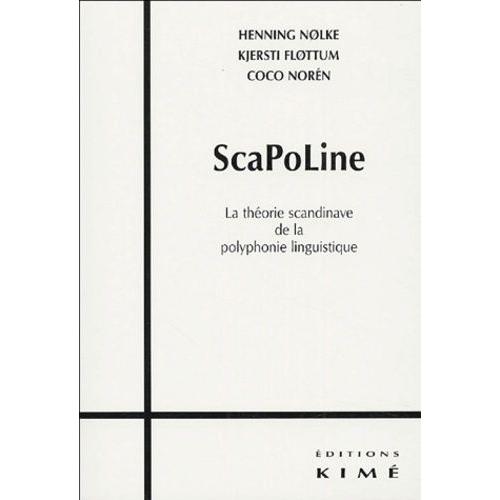 Scapoline - La Théorie Scandinave De La Polyphonie Linguistique