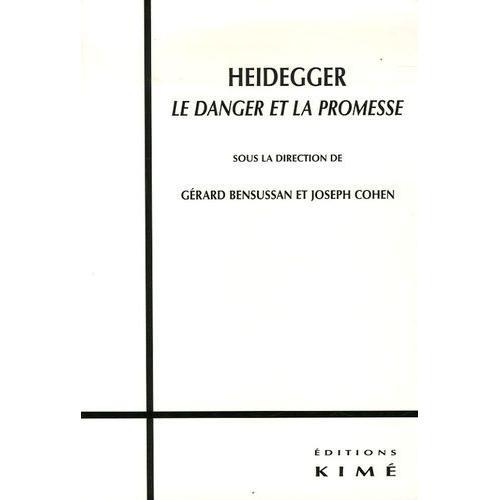 Heidegger - Le Danger Et La Promesse