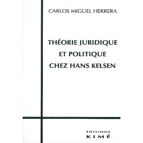 Théorie Juridique Et Politique Chez Hans Kelsen