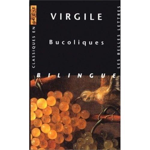 Bucoliques - Edition Bilingue Français-Latin