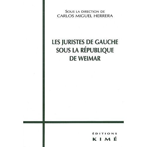 Les Juristes De Gauche Sous La République De Weimar