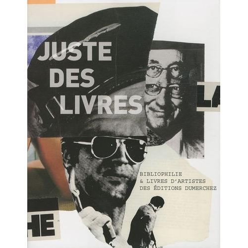 Juste Des Livres - Bibliophilie & Livres D'artistes Des Éditions Dumerchez