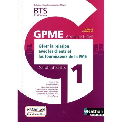 Domaine D'activités 1 Gpme Gérer La Relation Avec Les Clients Et Les Fournisseurs De La Pme Bts 1re Et 2e Années