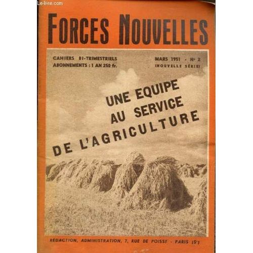 Forces Nouvelles, N°2 (Mars 1951) : Une Équipe Au Service De L Agriculture