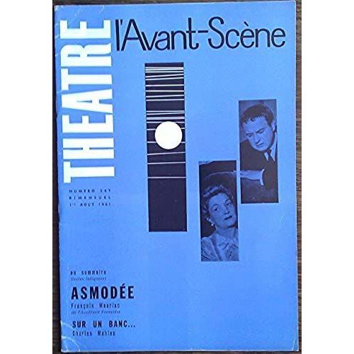 L'avant-Scène Théâtre N° 247 : Asmodée, De François Mauriac Suivi De Sur Un Banc De Charles Mahieu. (Epuisé Chez L'éditeur.) 1961. Revue. 50 Pages. (Théâtre, Littérature, Périodiques, Periodicals)