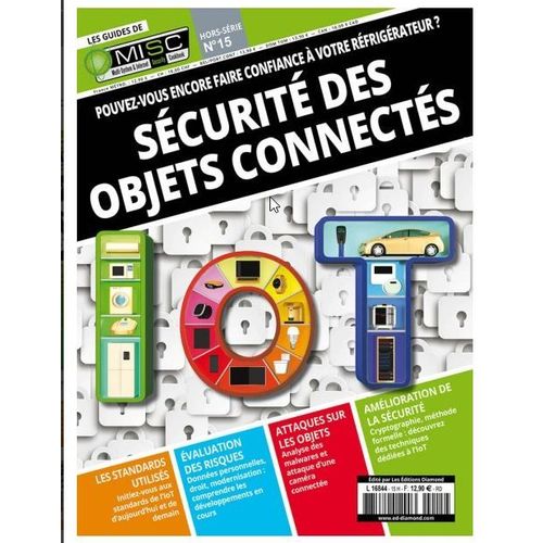 Le Guide De Misc: Hs N°15: Sécurités Des Objets Connectés