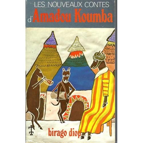 Les Nouveaux Contes D'amadou Koumba