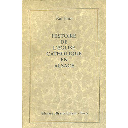Histoire De L'église Catholique En Alsace.