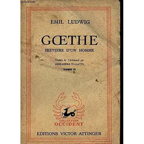 Goethe. Histoire D'un Homme. Tome 3.