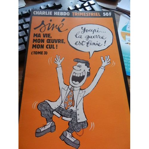 Charlie Hebdo Trimestriel Siné Ma Vie, Mon Oeuvre, Mon Cul (Tome 3