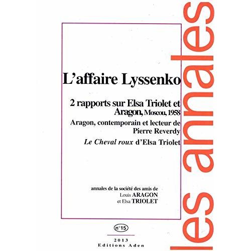 Annales De La Societe Louis Aragon Et Elsa Triolet N 15 - L'affaire Triolet