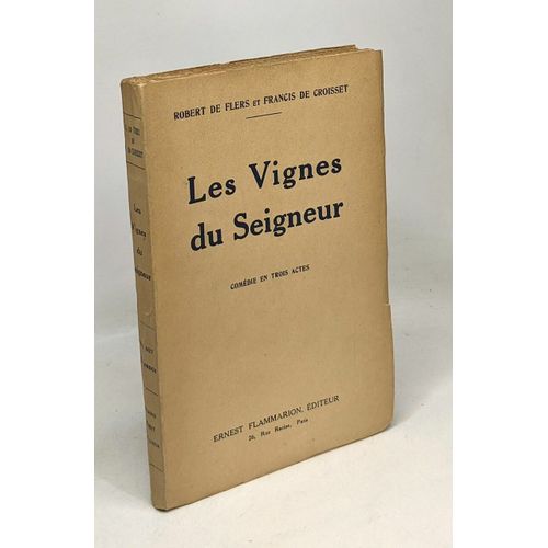 Les Vignes Du Seigneur - Comédie En Trois Actes
