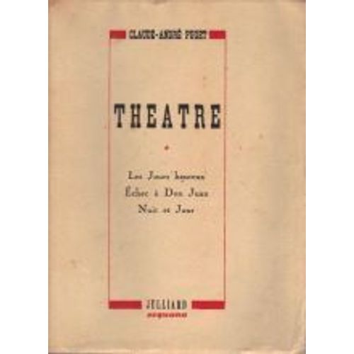 Théâtre : . 1. Les Jours Heureux. Paris, Théâtre Michel, 26 Avril 1938. Echec À Don Juan. Paris, Théâtre Des Ambassadeurs, 18 Décembre 1941. Nuit Et Jour. Radio Nationale, 1938