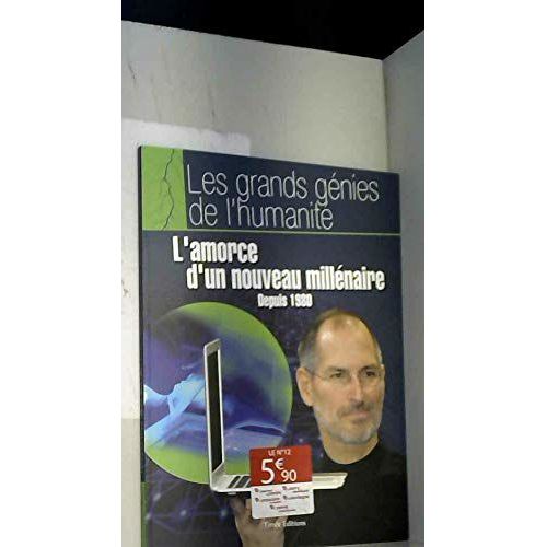 Les Grands Génies De L'humanité N°12 - L'amorce D'un Nouveau Millenaire : Depuis 1980