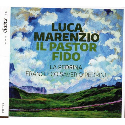 Luca Marenzio : Il Pastor Fido (La Pedrina - Francesco Saverio Pedrini)