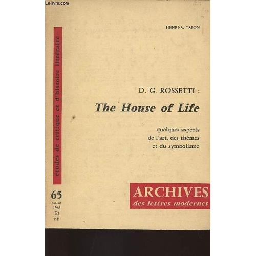 D.G. Rossetti: The House Of Life- Quelques Aspects De L Art Et Des Thèmes / Archives De Lettres Modernes N°65 Tome Iv 1966