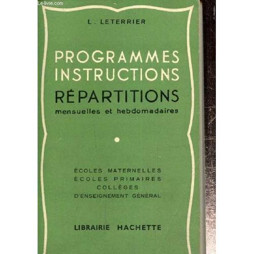 Programmes Instructions - Répartitions Mensuelles Et Hebdomadaires : Ecoles Maternelles, Écoles Primaires, Collèges D Enseignement Général