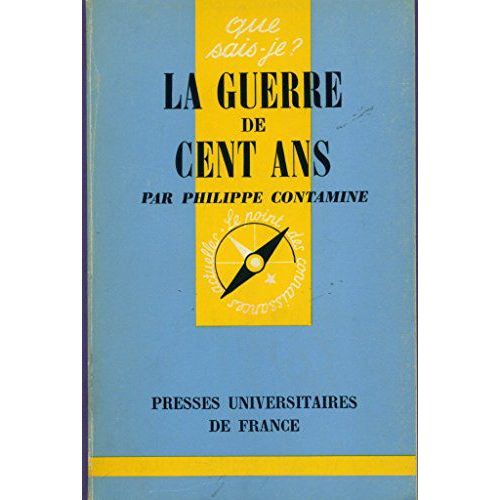 La Guerre De Cent Ans (Que Sais-Je)