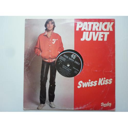 Patrick Juvet Maxi 45tours Vinyle Swiss Kiss