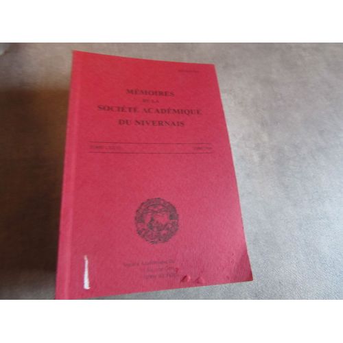Memoires De La Societe Academique Du Nivernais Vol 76 Edition 1999 ( Exemplaire Bibliotheque