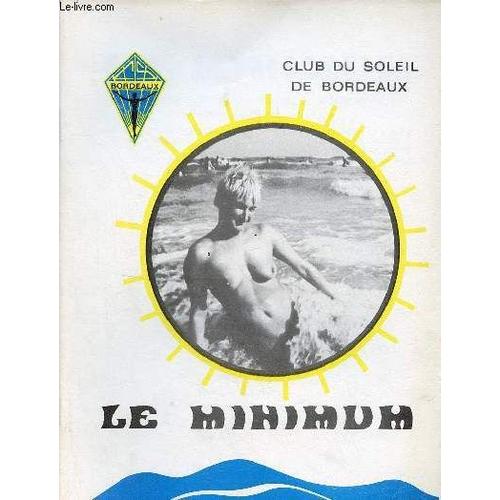 Le Minimum Club Du Soleil De Bordeaux N°40 Avril 1974 - Editorial - Foire De Bordeaux - Piscine - Congrès F.F.N. - Le Porge - La Sérénité - Calendrier Des Activités - Films Pour Enfants - Bal Costumé(...)
