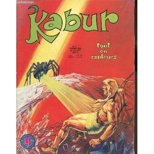 Kabur N°3, 10 Juin 1976 : Kabur, La Cité Des Araignées (3eme Épisode) - La Conquête De L Espace - Le Gladiateur, King Kung-Fu (32eme Épisode) - Etc