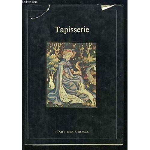 Tapisserie. L'art Des Choses