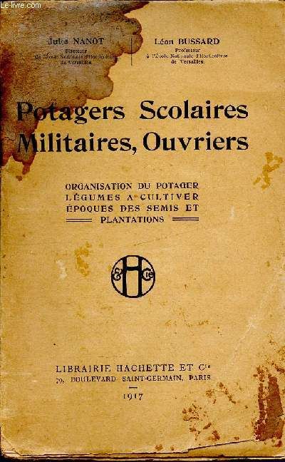 Potagers Scolaires Militaires, Ouvriers - Organisation Du Potager, ...