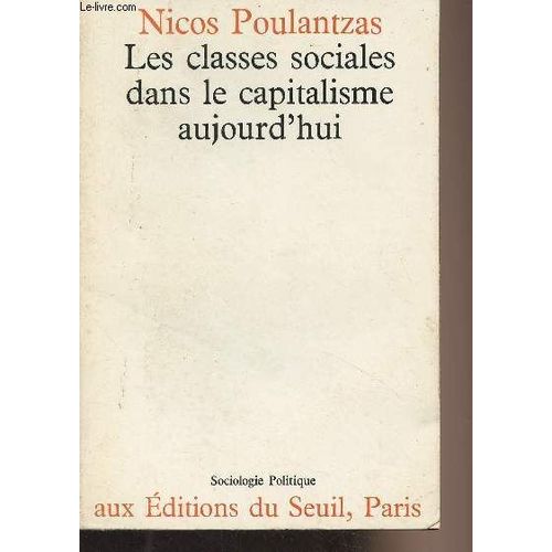 Les Classes Sociales Dans Le Capitalisme Aujourd Hui - Sociologie Politique