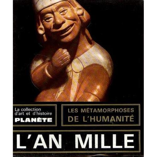 L'an Mille -900/1100 Les Metamorphoses De L'humanite