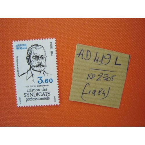 Ad 419 L // Timbre Neuf France N°2305 (1984)** Centenaire De La Création Des Syndicats Professionnels