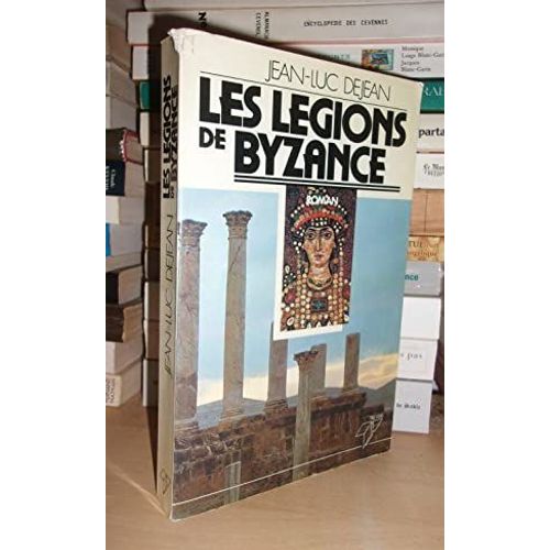 Les Legions De Byzance