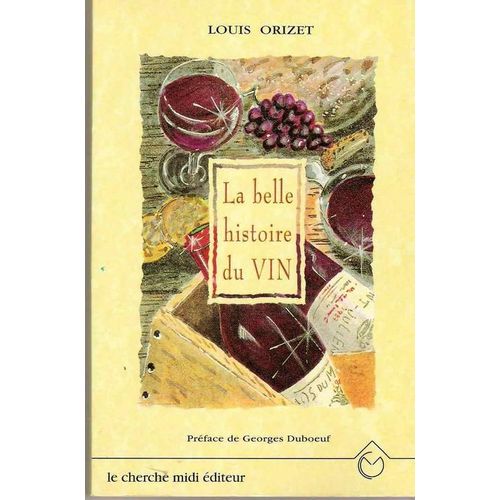 La Belle Histoire Du Vin