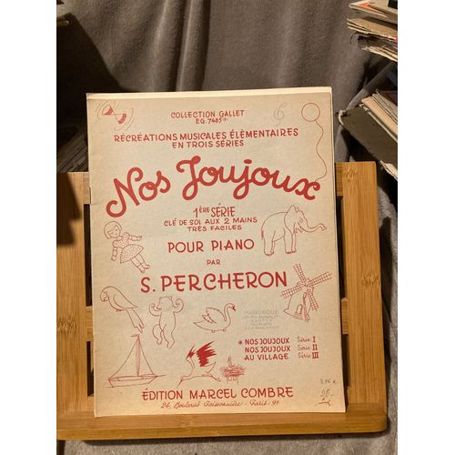 S. Percheron Nos Joujoux Recueil Partition Piano Série 1 Éditions Combre