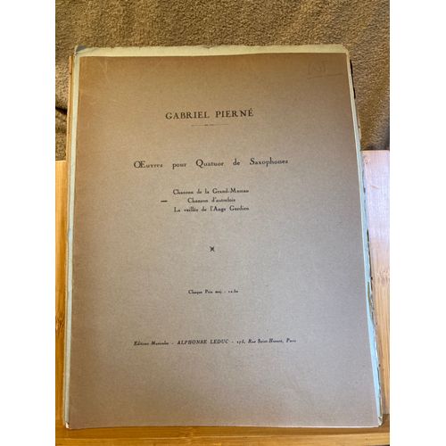 Gabriel Pierné Chanson D'autrefois Partition Quatuor Saxophones Leduc
