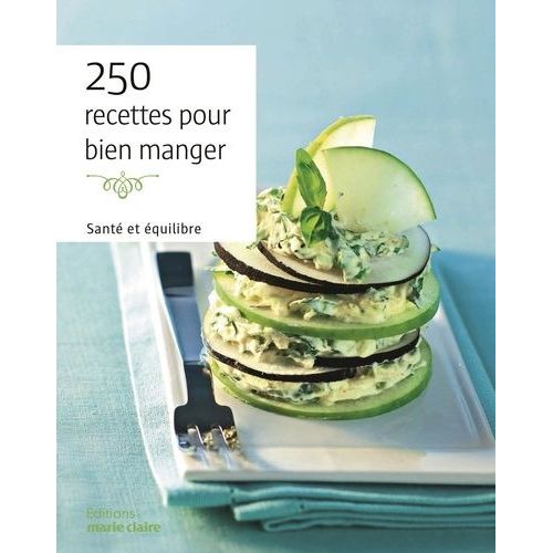 150 Recettes Pour Bien Manger - Santé Et Plaisir