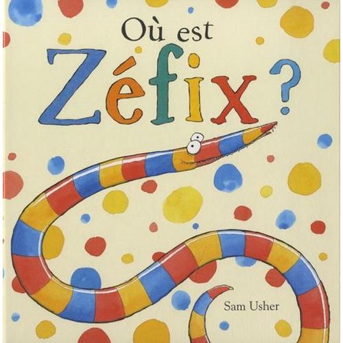 Où Est Zéfix ?