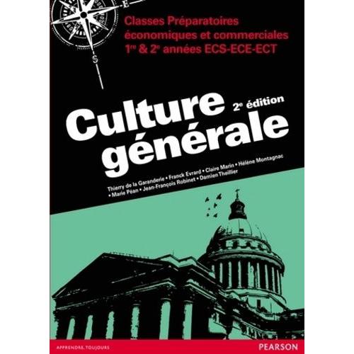 Culture Générale - Classes Préparatoires Économiques Et Commerciales Ecs-Ece-Ect 1e Et 2e Années