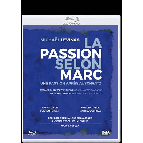 La Passion Selon Marc - Une Passion Après Auschwitz