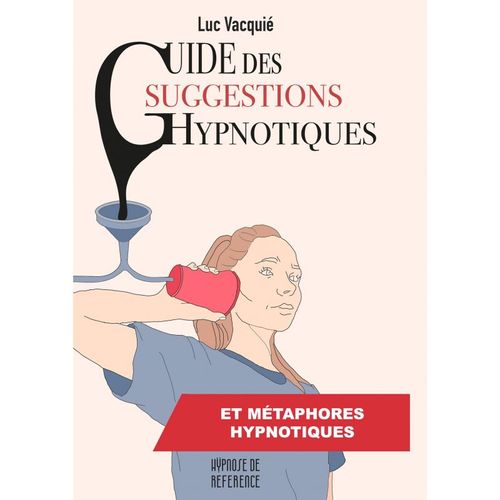 Guide Des Suggestions Hypnotiques